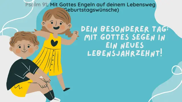 Video thumbnail for Psalm 91: Mit Gottes Engeln auf deinem Lebensweg (Geburtstagswünsche) (Unbezwingbar)  : Geburtstagswünsche / Glückwünsche / Glückwunsch - Gebet - Beten - Gebete - Religion und Glauben - Religion & Belief - Christentum - Glaube - Christlich Leben - Christl