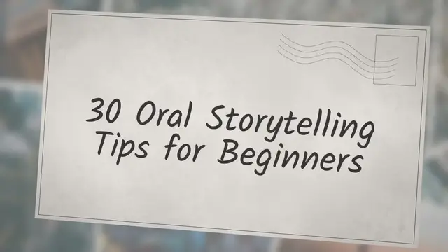 Video thumbnail for 30 Oral Storytelling Tips for Beginners