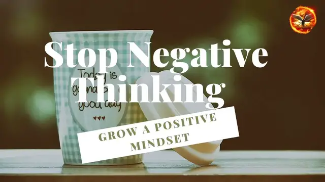 Video thumbnail for Easy Tips to Stop Negative Thinking and Grow a Positive Mindset