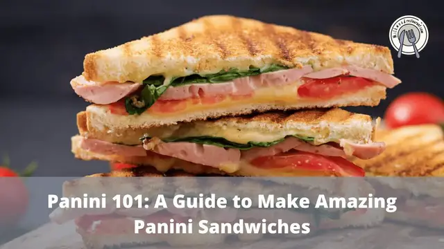 Video thumbnail for Panini 101: A Guide to Make Amazing Panini Sandwiches