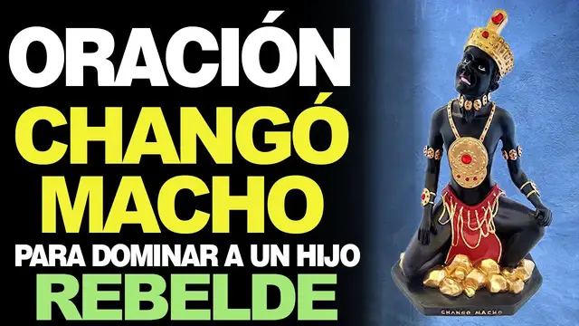 Video thumbnail for ? Oración a Changó Macho PARA DOMINAR A UN HIJO REBELDE ¡Muy efectiva! ?