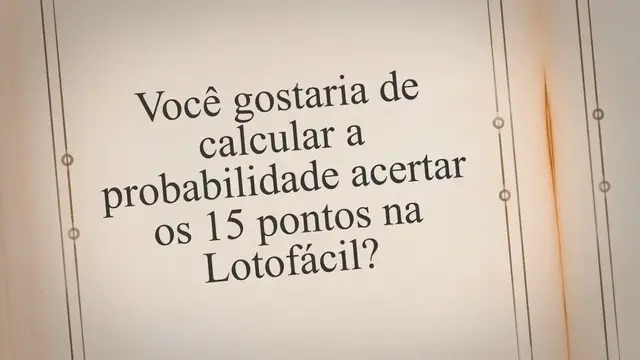 'Video thumbnail for Como calcular a probabilidade de acertar 15 pontos na Lotofácil'