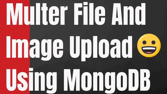 Video thumbnail for How to Upload Single, Multiple Files Images in Node & Express Using Multer and MongoDB