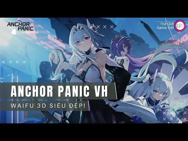 Video thumbnail for Anchor Panic – Game Gacha Anime Viễn Tưởng Cực Đẹp! Việt Hóa Gần Full!