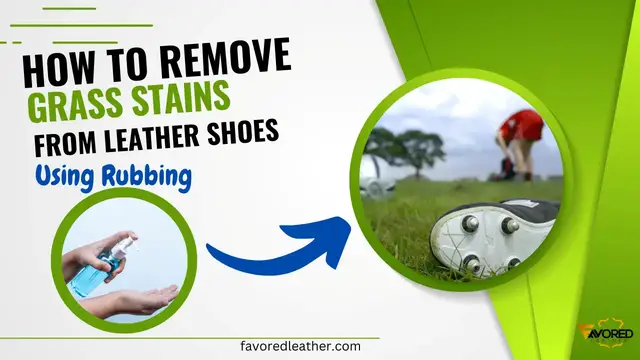 Video thumbnail for  How To Remove Grass Stains From Leather Using Rubbing Alcohol