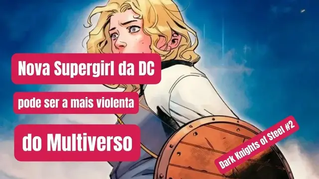 Video thumbnail for Nova Supergirl da DC pode ser a mais violenta do Multiverso #supergirl