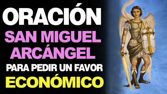Video thumbnail for 🙏 Oración a San Miguel Arcángel PARA PEDIR UN FAVOR ECONÓMICO 💵
