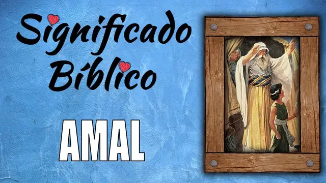 Video thumbnail for Amal Significado Bíblico | ¿Qué Significa Amal en la Biblia? 🙏