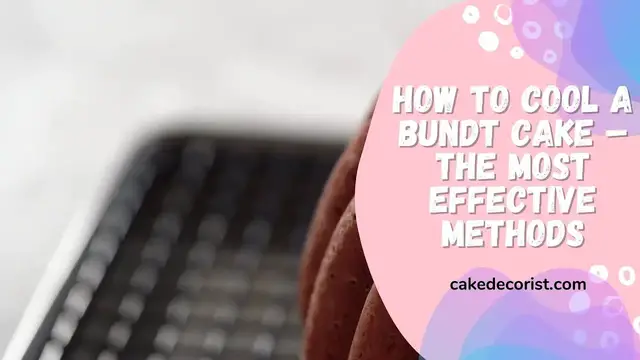 Video thumbnail for How To Cool A Bundt Cake – The Most Effective Methods