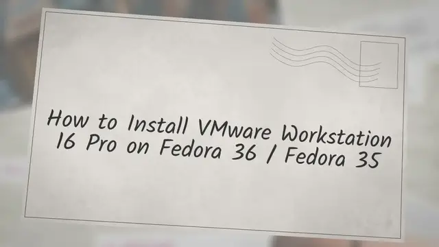 'Video thumbnail for How to Install VMware Workstation 16 Pro on Fedora 36 / Fedora 35'