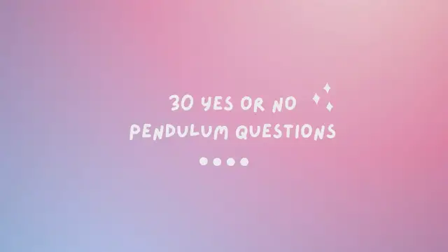 Video thumbnail for 30 Yes or No Pendulum Questions Final