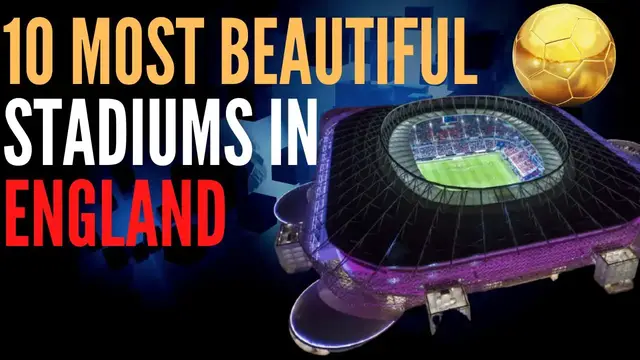 Video thumbnail for English Premier League | 10 Most Beautiful Stadiums In England