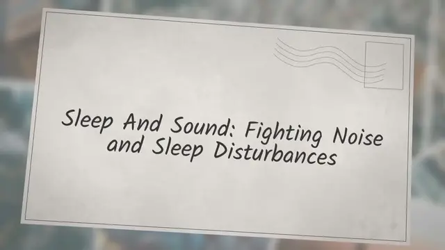 Video thumbnail for Sleep And Sound: Fighting Noise and Sleep Disturbances