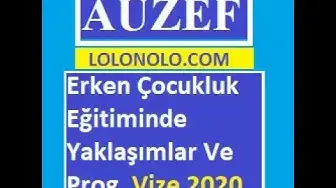 Video thumbnail for Erken Çocukluk Eğitiminde Yaklaşımlar Ve Programlar Vize 2020