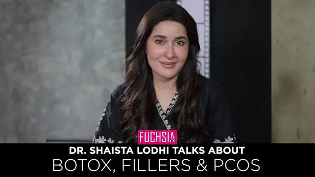 'Video thumbnail for Dr. Shaista Lodhi Talks About PCOS | Botox | Fillers | In Conversation with FUCHSIA'