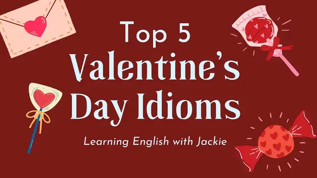 Video thumbnail for Top 5 Valentine's Day Idioms and expressions | ESL Holiday vocabulary