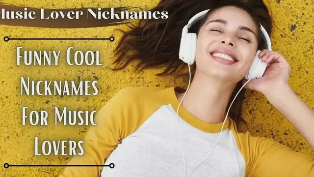 Video thumbnail for Music Lover Nicknames | 41+ Funny Cool Nicknames For Music Lovers