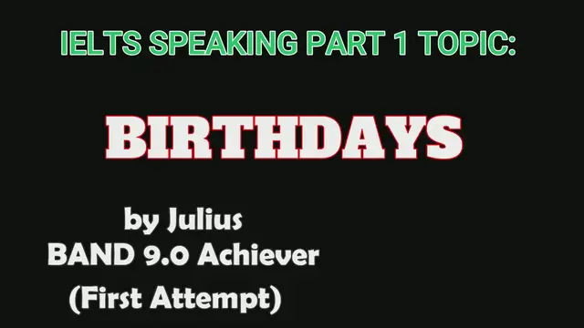Video thumbnail for BIRTHDAYS: IELTS SPEAKING PART 1 ANSWERS