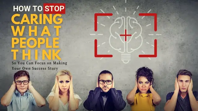 Video thumbnail for How to Stop Caring What People Think So You Can Focus on Making Your Own Success Story