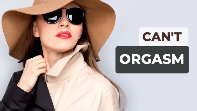 Video thumbnail for Can't Orgasm. How to make my vagina, clit more sensitive during sex?