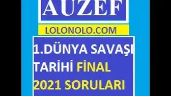 Video thumbnail for Birinci Dünya Savaşı Tarihi 2021 Final Soruları