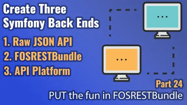 'Video thumbnail for Create Three Symfony Back Ends - Part #24 - PUT to update in FOSRESTBundle'