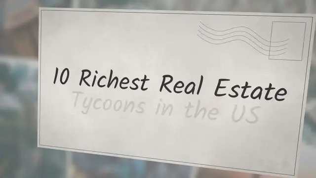Video thumbnail for 10 Richest Real Estate Tycoons in the US