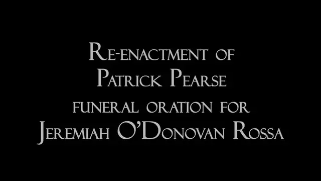 Video thumbnail for Patrick Pearse speech at O'Donovan Rossa funeral