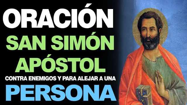 Video thumbnail for 🙏 Oración a San Simón Apóstol CONTRA ENEMIGOS Y ALEJAR A UNA PERSONA 🙇