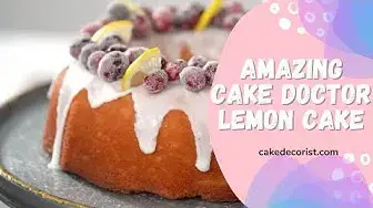 Video thumbnail for Amazing Cake Doctor Lemon Cake