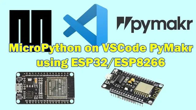Video thumbnail for MicroPython using VSCode PyMakr on ESP32/ESP8266