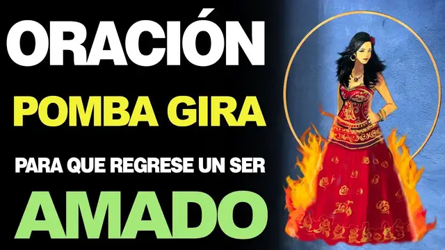 Video thumbnail for 🙏 Oración Efectiva a Pomba Gira PARA QUE REGRESE UN SER AMADO RÁPIDAMENTE 💖