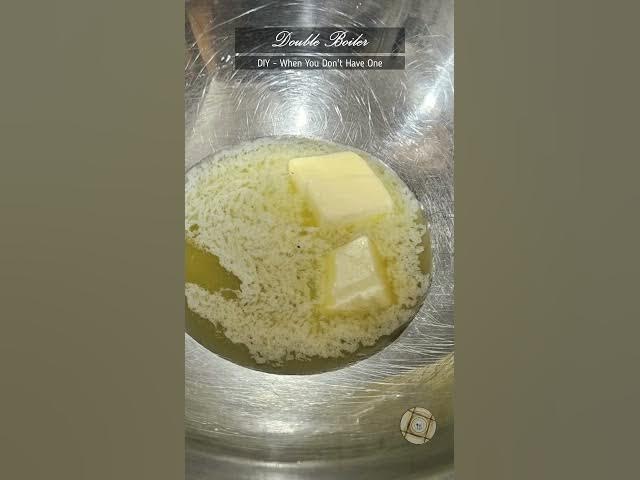 Video thumbnail for DIY Double Boiler — No Equipment Needed