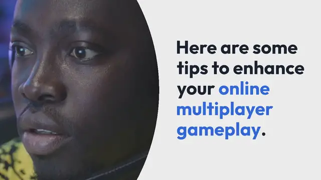 Video thumbnail for Online Multiplayer Experience Tips