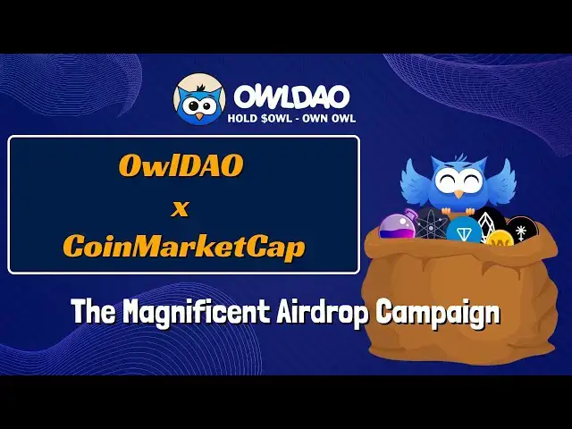 Video thumbnail for OwlDAO x CoinMarketCap - The Magnificent Airdrop Campaign
