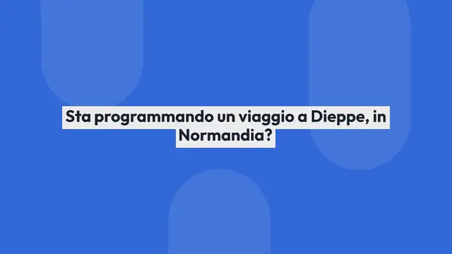 Video thumbnail for Cosa vedere a Dieppe (Normandia): 25 idee + consigli