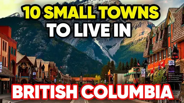 Video thumbnail for 10 Best Small Towns To Live In British Columbia (Canada) - Job, Retire, Family