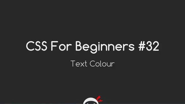 Video thumbnail for CSS Tutorial For Beginners 32 - Text Colour