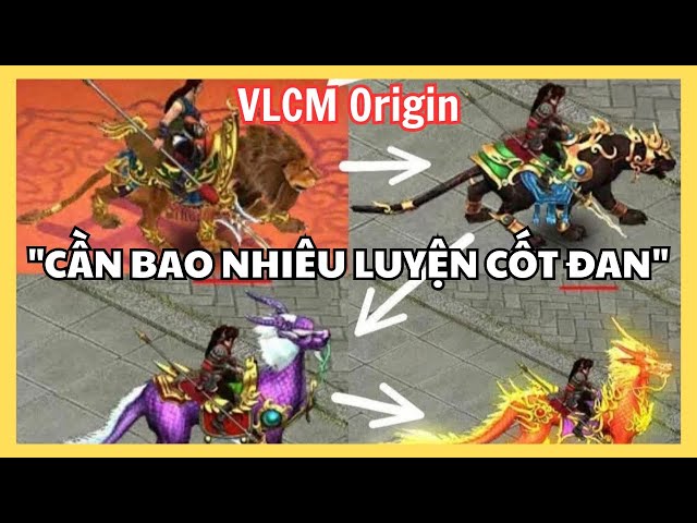 Video thumbnail for Nâng Cấp Thú Cưỡi VLCM Origin: Cần Bao Nhiêu Luyện Cốt Đan Và Chúc Phúc?