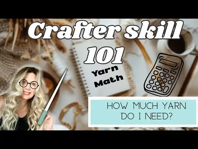 'Video thumbnail for How to calculate yarn for a project (crochet or knit)'