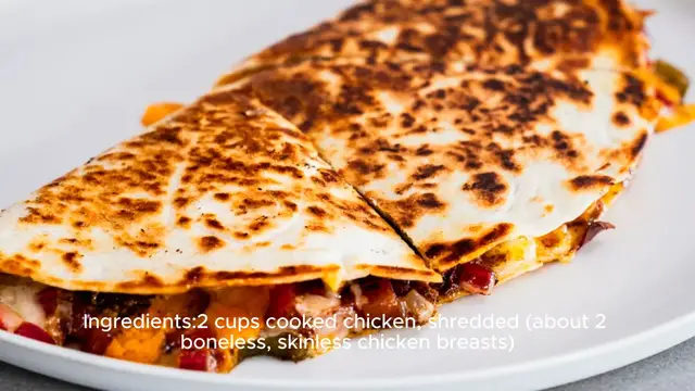 Video thumbnail for Chicken Quesadilla Recipe