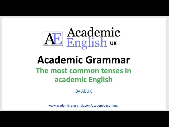 Video thumbnail for Academic Grammar: the most common tenses in academic writing
