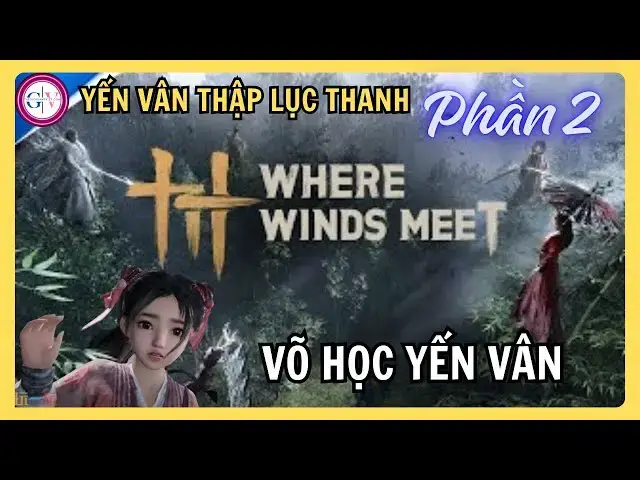 Video thumbnail for [Phần 2] Yến Vân Thập Lục Thanh| Hướng Dẫn Chọn Môn Phái & Võ Học Cho Tân Thủ