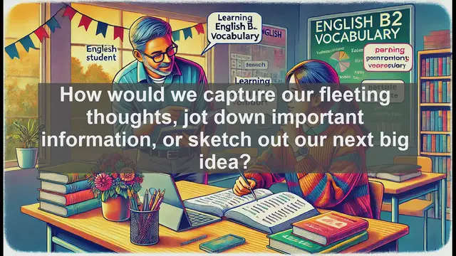 Video thumbnail for 1500 Must Know CEFR B2 Vocabulary - The Evolution of Notebooks: From Paper to Digital