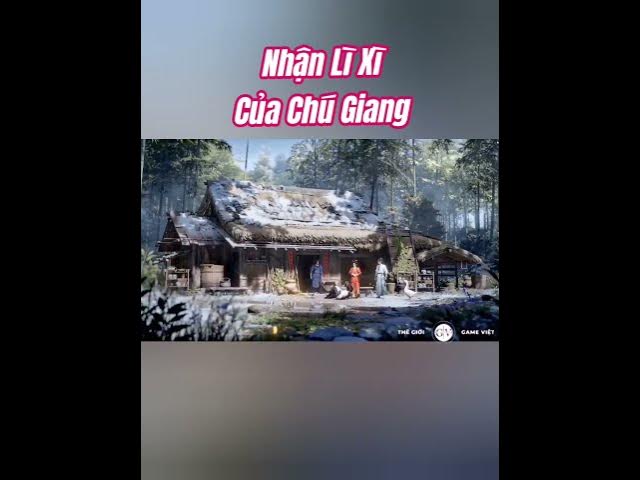Video thumbnail for Ngày đầu năm quay về Trúc Lâm Cư nhận lì xì của Chú Giang #TetGiuLua #tetdoanvien #WhereWindsMeet
