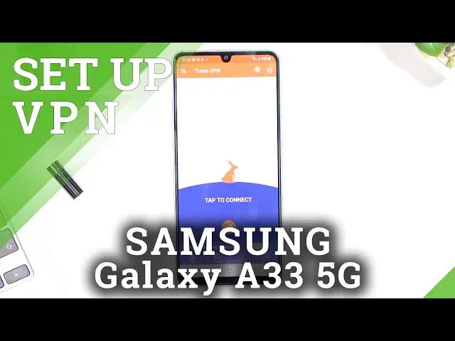Video thumbnail for How to Set Up Free VPN/Proxy Connection on SAMSUNG Galaxy A33 5G // TurboVPN App