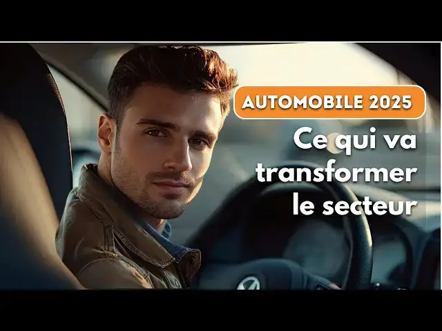 Video thumbnail for Automobile 2025 : Ce Qui Va Transformer le Secteur