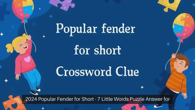 Video thumbnail for Popular fender for short 7 Little Words Puzzle Answer from September 26, 2024