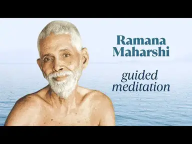 'Video thumbnail for Guided Meditation with Ramana Maharshi: The Path of Self Inquiry 'Who Am I''
