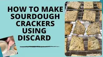 Video thumbnail for How To Make Sourdough Crackers Using Sourdough Discard